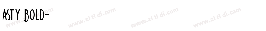 Asty Bold字体转换